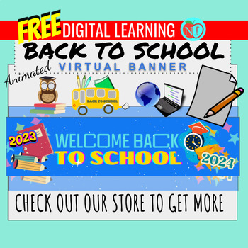 Preview of FREE WELCOME BACK TO SCHOOL Animated BANNER |  23/24 Google Classroom GIF Banner