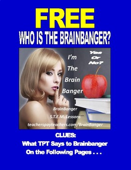 Preview of FREE  WHO IS THE  BRAINBANGER?   FREE!  FREE1  FREE!