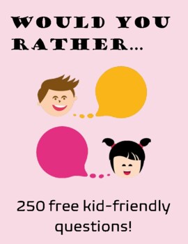 Would You Rather (Kid-Friendly)