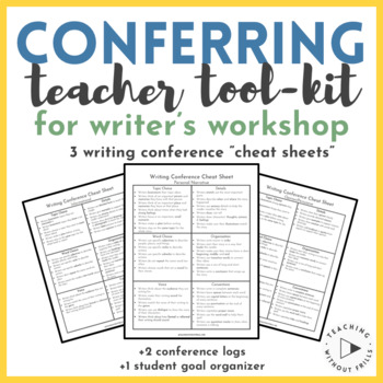 Preview of Writer's Workshop Conferring Teacher Toolkit | Cheat Sheets + Conference Logs