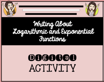 Preview of FREE - Writing About Logarithmic and Exponential Functions - FREE