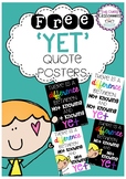 FREE 'Yet' Quote Posters