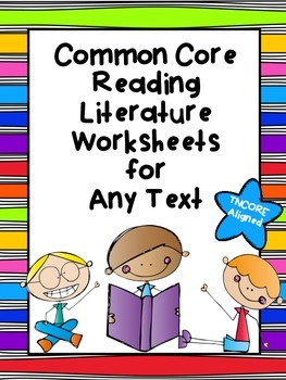 Common Core Reading Literature Worksheets for Any Text by Bring Lit On