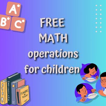 Preview of FREE math operations for children in the 3th, 4th and 5th grades