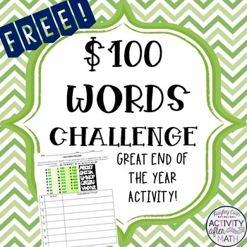Preview of $100 Words Challenge Great End of the Year Activity FREEBIE