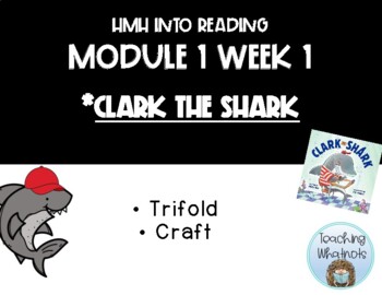 Preview of FREEBIE - 2nd Clark the Shark Trifold and Craft HMH Into Reading Module 1 Week 1