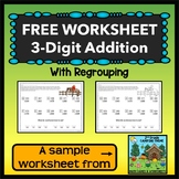 FREEBIE - 3-Digit Addition Worksheet with Regrouping
