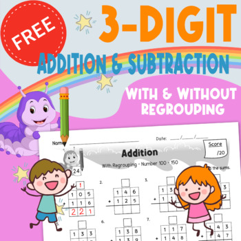 Preview of FREEBIE-3 Digit Addition and Subtraction With and Without Regrouping Worksheets