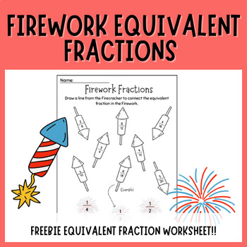 Preview of FREEBIE 4th of July Equivalent Fraction Worksheet | Intermediate Math Centers