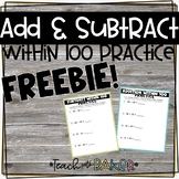 FREEBIE - Add and Subtract within 100 Practice