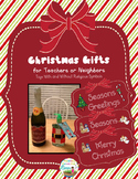 FREEBIE- Christmas Gifts for Teachers, Friends, or Neighbo
