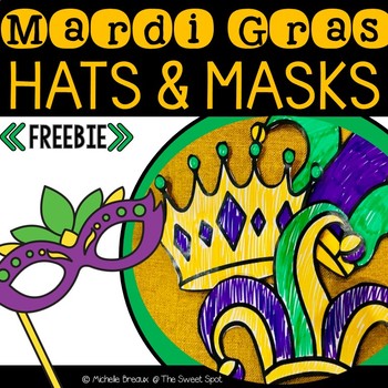 Preview of FREEBIE--  Decorate Your Own Mardi Gras Hats, Crowns, & Masks