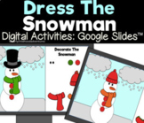 FREEBIE! Digital Build and Decorate The Snowman For GoogleSlides™