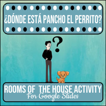 Preview of FREEBIE ¿Dónde está Pancho? Spanish Rooms Of The House Digital Activity