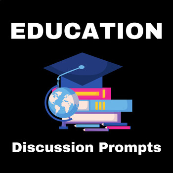 Preview of FREEBIE - Education: Discussion Prompts