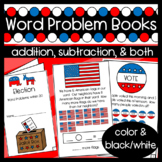 Election Day Word Problem Books: Addition and Subtraction 
