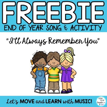 Preview of FREEBIE: End of Year Music Goodbye Song "I'll Always Remember You"