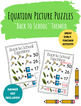 Preview of FREEBIE! Equation Picture Puzzles/Logic Puzzles- Back to School Themed