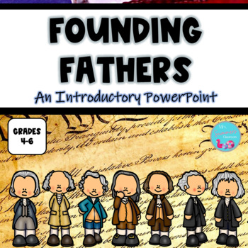 Preview of FREEBIE: FOUNDING FATHERS INTRODUCTORY POWERPOINT PRESENTATION