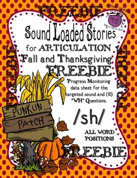 Preview of FREEBIE Fall/Thanksgiving Sound Loaded Stories for Articulation WH ?  ~SH~