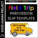 Field Trip Permission Slip Template |  Editable