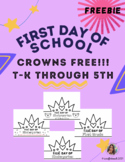 FREEBIE!!! First Day of School Crowns Customizable TK-5th