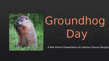 Preview of FREEBIE!! Groundhog Day - A Non-Fiction Presentation