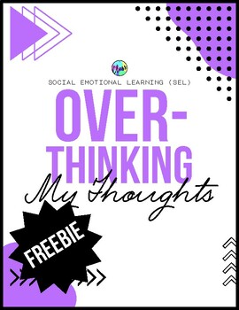 Preview of FREEBIE | High school Social Emotional Learning | Overthinking My Thoughts
