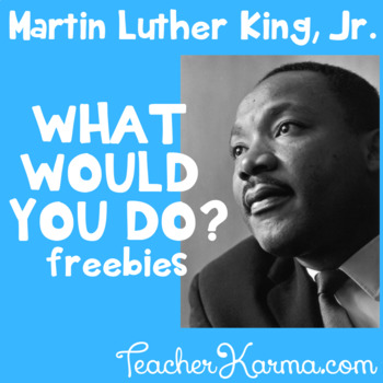 Preview of Martin Luther King, Jr. - What Would You Do, MLK?