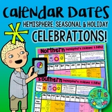 Calendar Dates - Hemisphere, Seasonal and Holiday celebrations