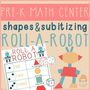 Preview of Pre-K Roll-a-Robot Shapes/Subitizing Center
