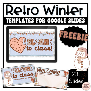 Preview of FREEBIE Retro Winter Themed Templates for Google Slides