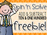 FREEBIE! Spin 'N Solve: Add & Subtract Ten & One Hundred