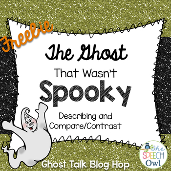 Preview of FREEBIE! The Ghost That Wasn't Spooky: Describing and Compare/Contrast