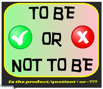 Preview of FREEBIE - To Be Or Not To Be - Is it (product/quotient) positive or negative???