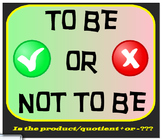 FREEBIE - To Be Or Not To Be - Is it (product/quotient) po