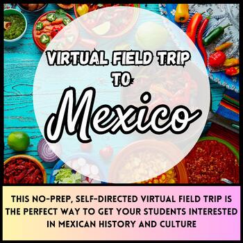 Preview of Virtual Field Trips: Mexico. Explore Mexican History & Culture. Mesoamerica.