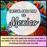 Virtual Field Trips: Mexico. Explore Mexican History & Cul