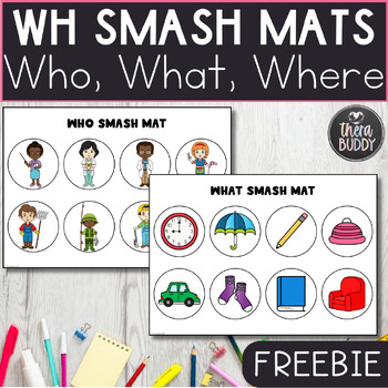 Preview of FREEBIE WH Questions Smash Mat Speech Therapy Printable