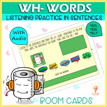 Preview of FREEBIE | Wh Words | Listening and Writing Practice | BOOM Cards