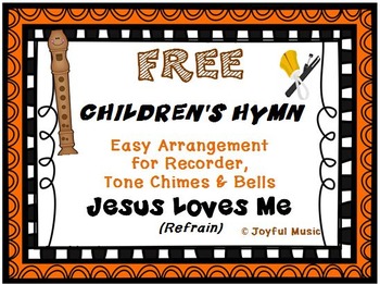 Preview of FREE CHILDREN’S HYMN Easy Recorder, Chimes & Bells JESUS LOVES ME (Refrain)