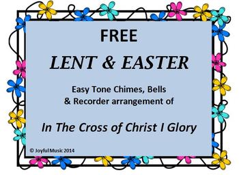 Preview of FREE LENT & EASTER Easy Chimes, Bells & Recorder IN THE CROSS OF CHRIST I GLORY