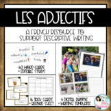 FRENCH Adjectives for Descriptive Writing - Les adjectifs