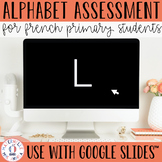 FRENCH Alphabet Assessment & Parent Letter to use with Goo
