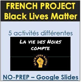 Preview of FRENCH Black Lives Matter Independent Project | Google Slides, Distance Learning