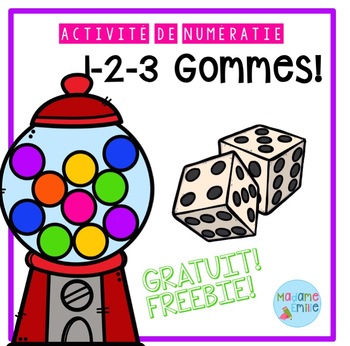 Preview of FRENCH Chewing gum numbers game FREEBIE/ Gratuit jeu de dé {Boules de gommes}