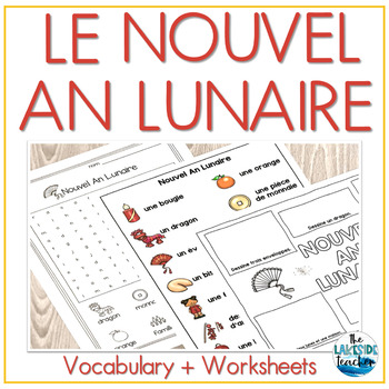 Preview of FRENCH Lunar New Year Vocabulary + Worksheets | Nouvel An Lunaire