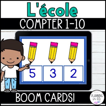 Preview of FRENCH Counting 1-10 School Supplies Boom Cards™ | Compter de 1 à 10 la rentrée