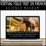 FRENCH DIGITAL VIRTUAL FIELD TRIP - SCIENCE MUSEUM - EXCUR