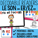 FRENCH Decodable Easy Reader ER ED EZ Digital and Printabl